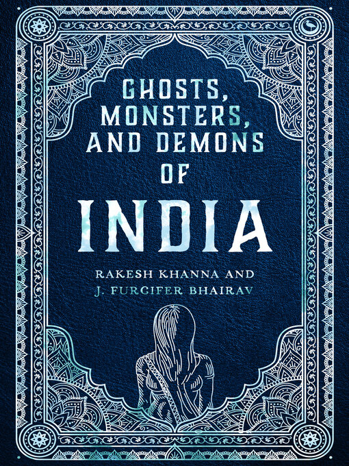 Title details for Ghosts, Monsters and Demons of India by Rakesh Khanna - Available